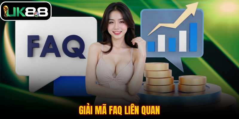 Giải mã FAQ liên quan