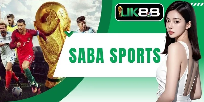 Saba Sports Đấu Trường Cá Độ Trực Tuyến Hiện Đại Bậc Nhất