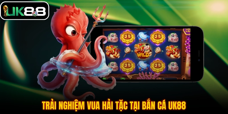 Trải nghiệm Vua Hải Tặc tại bắn cá UK88