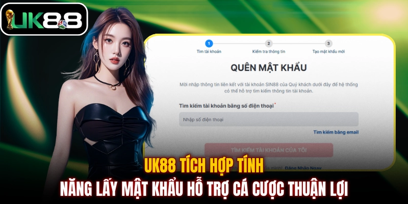 UK88 tích hợp tính năng lấy mật khẩu hỗ trợ cá cược thuận lợi